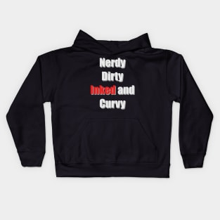 Nerdy Dirty Inked and Curvy Kids Hoodie